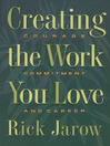 Creating the Work You Love (eBook): Courage, Commitment, and Career